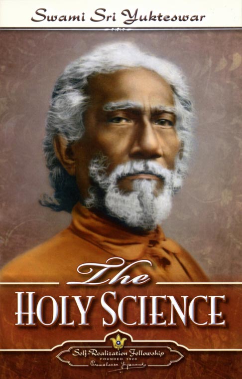 The Holy Science, by Swami Sri Yukteswar
